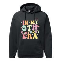 In My 9th Birthday Era Gifts Performance Fleece Hoodie