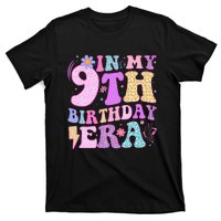 In My 9th Birthday Era Nine Bday 9 Year Old Birthday Girl T-Shirt