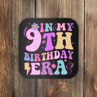 In My 9th Birthday Era Nine Bday 9 Year Old Birthday Girl Coaster