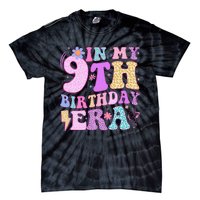 In My 9th Birthday Era Nine Bday 9 Year Old Birthday Girl Tie-Dye T-Shirt