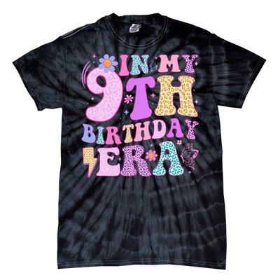 In My 9th Birthday Era Nine Bday 9 Year Old Birthday Girl Tie-Dye T-Shirt