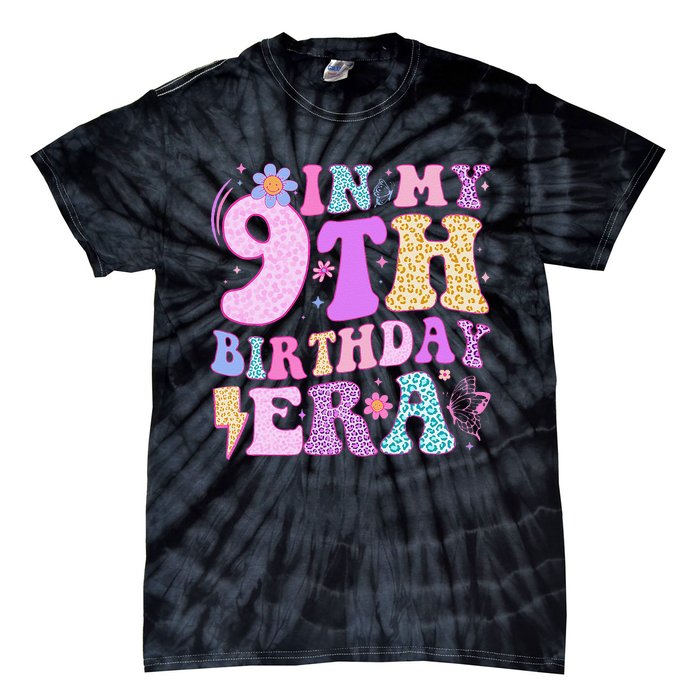 In My 9th Birthday Era Nine Bday 9 Year Old Birthday Girl Tie-Dye T-Shirt