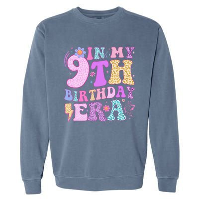 In My 9th Birthday Era Nine Bday 9 Year Old Birthday Girl Garment-Dyed Sweatshirt