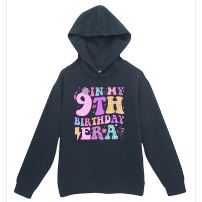 In My 9th Birthday Era Nine Bday 9 Year Old Birthday Girl Urban Pullover Hoodie