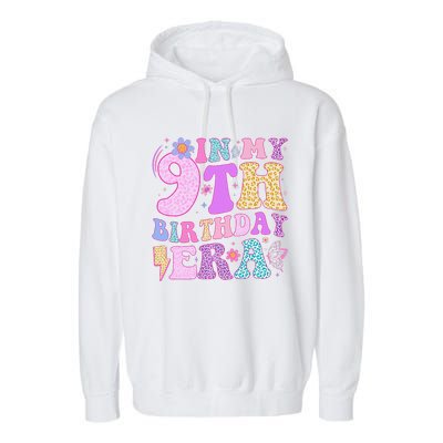 In My 9th Birthday Era Nine Bday 9 Year Old Birthday Girl Garment-Dyed Fleece Hoodie