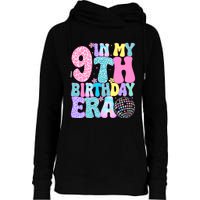 In My 9th Birthday Era Nine Bday 9 Year Old Birthday Womens Funnel Neck Pullover Hood