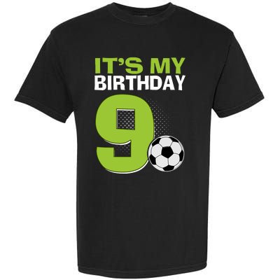 ItS My 9th Birthday Boy Soccer Football 9 Years Old Garment-Dyed Heavyweight T-Shirt