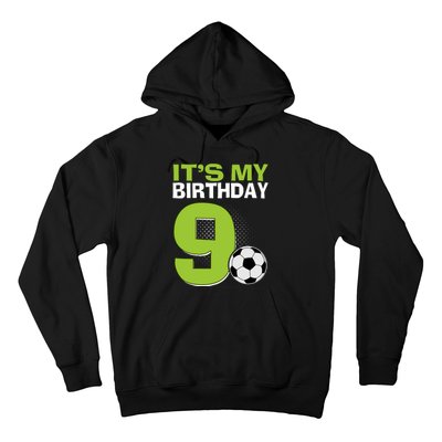 ItS My 9th Birthday Boy Soccer Football 9 Years Old Hoodie