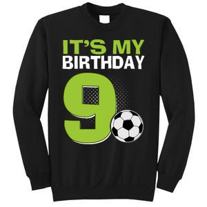 ItS My 9th Birthday Boy Soccer Football 9 Years Old Sweatshirt