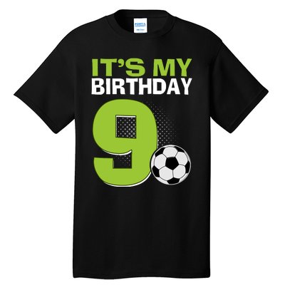 ItS My 9th Birthday Boy Soccer Football 9 Years Old Tall T-Shirt