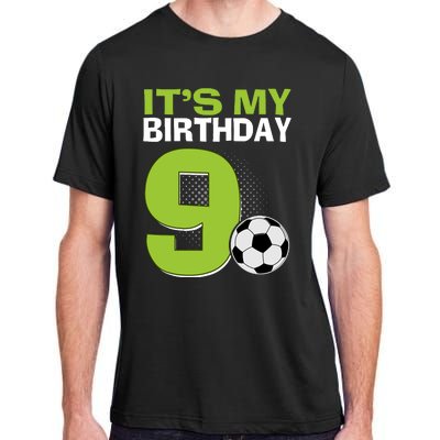 ItS My 9th Birthday Boy Soccer Football 9 Years Old Adult ChromaSoft Performance T-Shirt