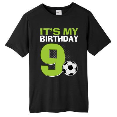 ItS My 9th Birthday Boy Soccer Football 9 Years Old Tall Fusion ChromaSoft Performance T-Shirt