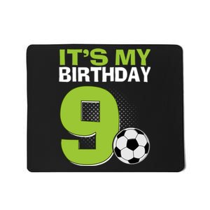 ItS My 9th Birthday Boy Soccer Football 9 Years Old Mousepad