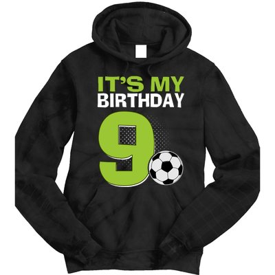 ItS My 9th Birthday Boy Soccer Football 9 Years Old Tie Dye Hoodie