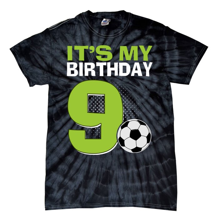 ItS My 9th Birthday Boy Soccer Football 9 Years Old Tie-Dye T-Shirt