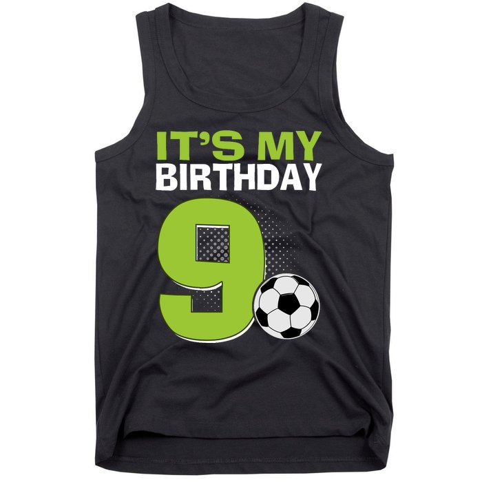 ItS My 9th Birthday Boy Soccer Football 9 Years Old Tank Top