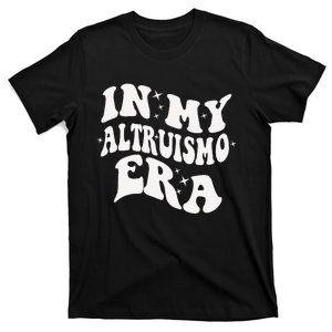 In My Altruismo House Of Givers Era Rca School Spirit T-Shirt