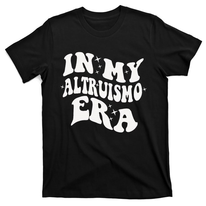 In My Altruismo House Of Givers Era Rca School Spirit T-Shirt