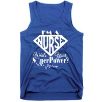 I M A Nurse Whats Your Superpower Nurse Sayings Funny Gift Tank Top