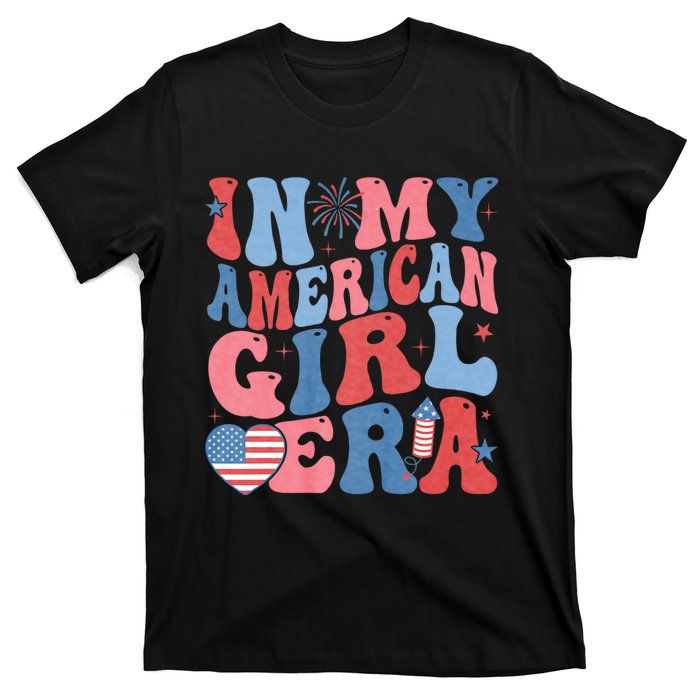 In My American Girl Era Retro 4th Of July Fourth Groovy T-Shirt