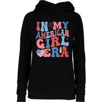 In My American Girl Era Retro 4th Of July Fourth Groovy Womens Funnel Neck Pullover Hood