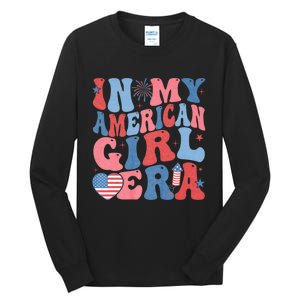 In My American Girl Era Retro 4th Of July Fourth Groovy Tall Long Sleeve T-Shirt