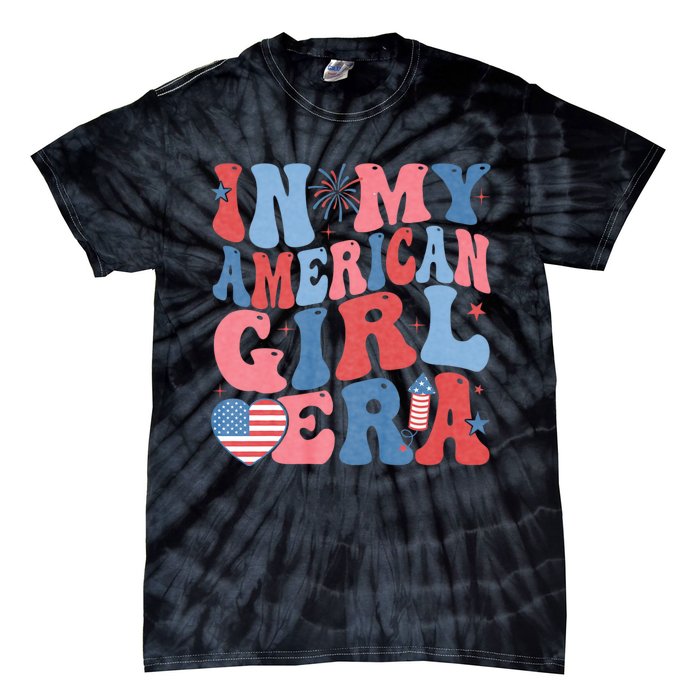 In My American Girl Era Retro 4th Of July Fourth Groovy Tie-Dye T-Shirt