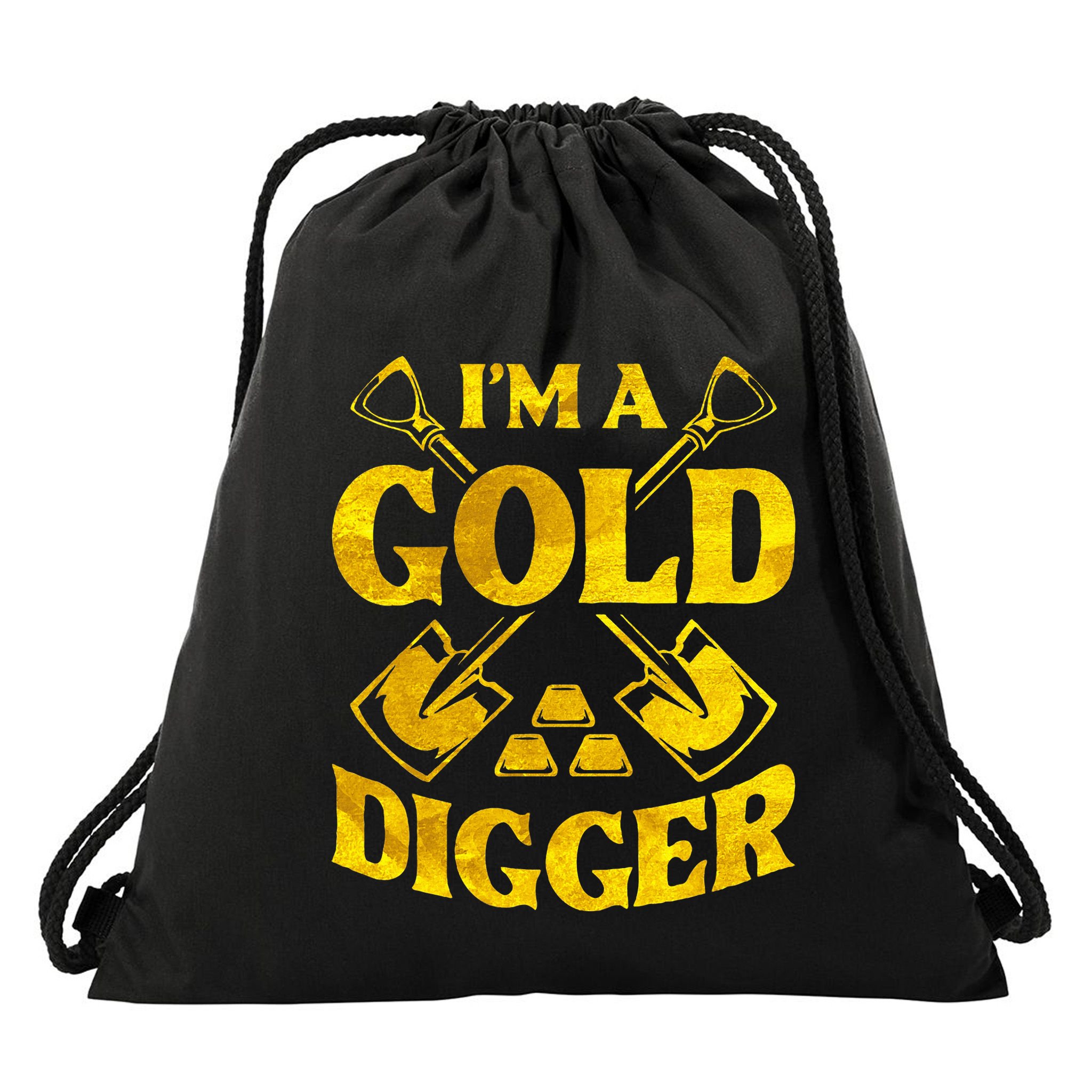 I M A Gold Digger Money Lifestyle Drawstring Bag