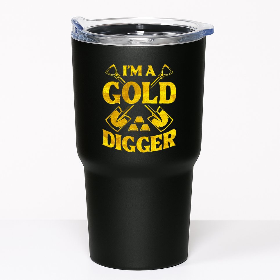 I M A Gold Digger Money Lifestyle Tumbler