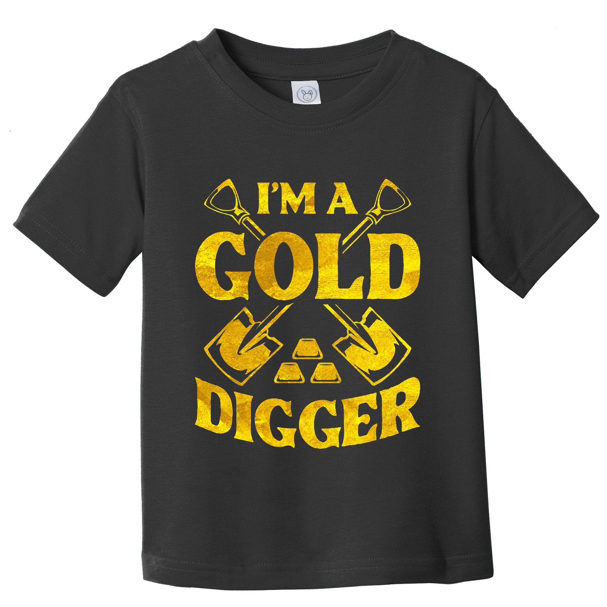I M A Gold Digger Money Lifestyle Toddler T-Shirt