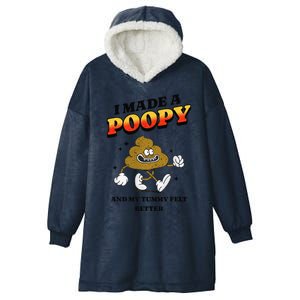 I Made A Poopy And My Tummy Felt Better Humor Meme Hooded Wearable Blanket