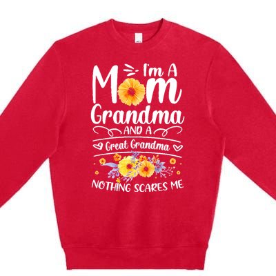 I M A Mom Grandma Great Nothing Scares Me Mothers Day Gifts Premium Crewneck Sweatshirt