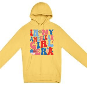 In My American Girl Era Retro 4th Of July Fourth Groovy Premium Pullover Hoodie