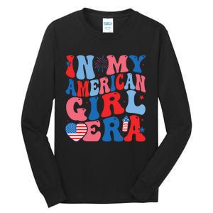 In My American Girl Era Retro 4th Of July Fourth Groovy Tall Long Sleeve T-Shirt