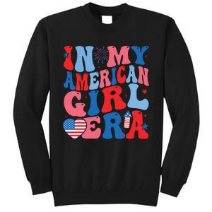 In My American Girl Era Retro 4th Of July Fourth Groovy Tall Sweatshirt