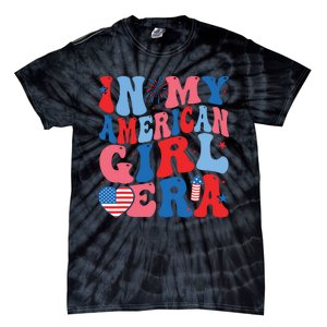 In My American Girl Era Retro 4th Of July Fourth Groovy Tie-Dye T-Shirt