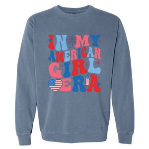 In My American Girl Era Retro 4th Of July Fourth Groovy Garment-Dyed Sweatshirt