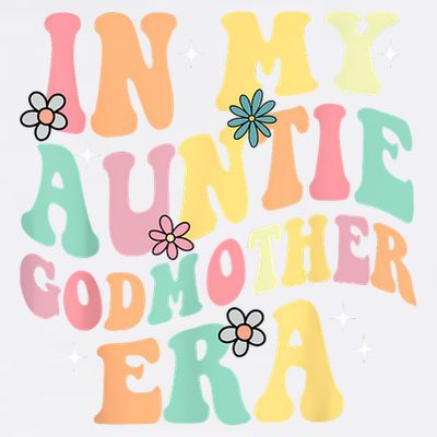 In My Auntie Godmother Era Aunt God Mother Bestie Smile Face T-Shirt