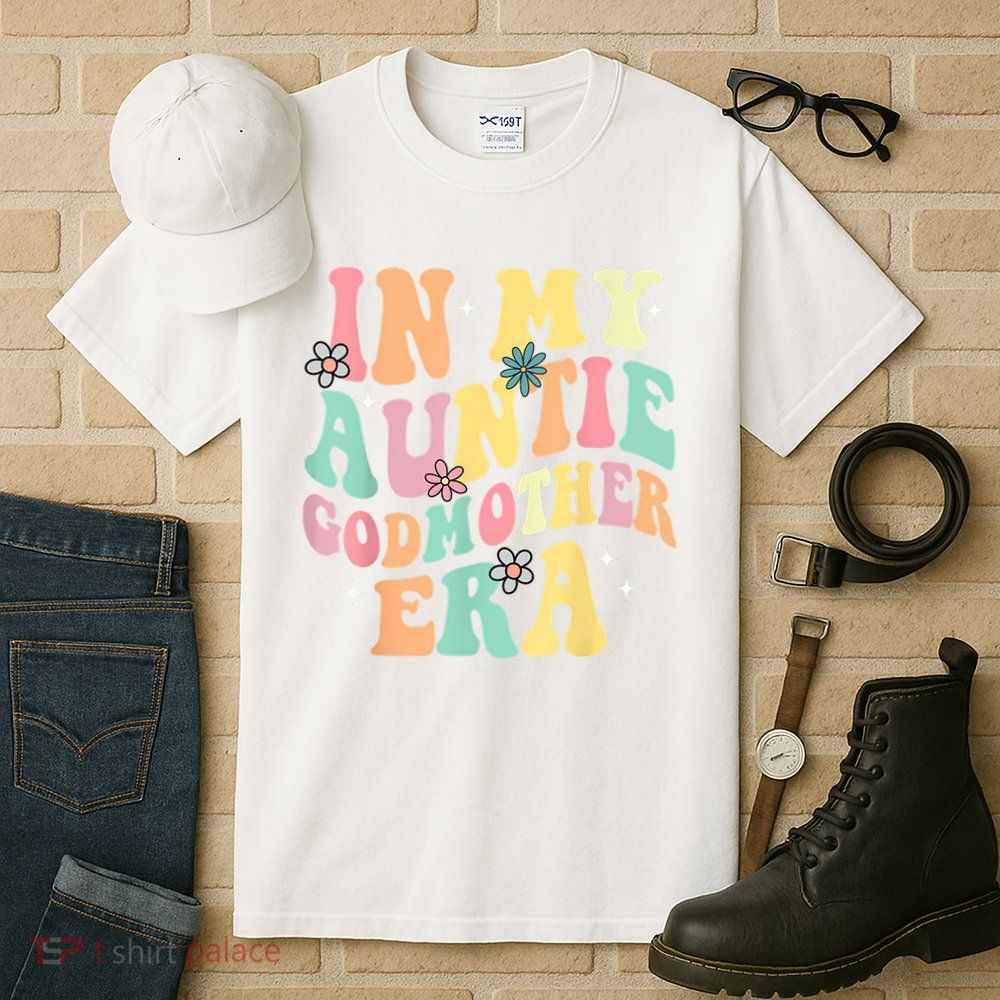 In My Auntie Godmother Era Aunt God Mother Bestie Smile Face Tall T-Shirt