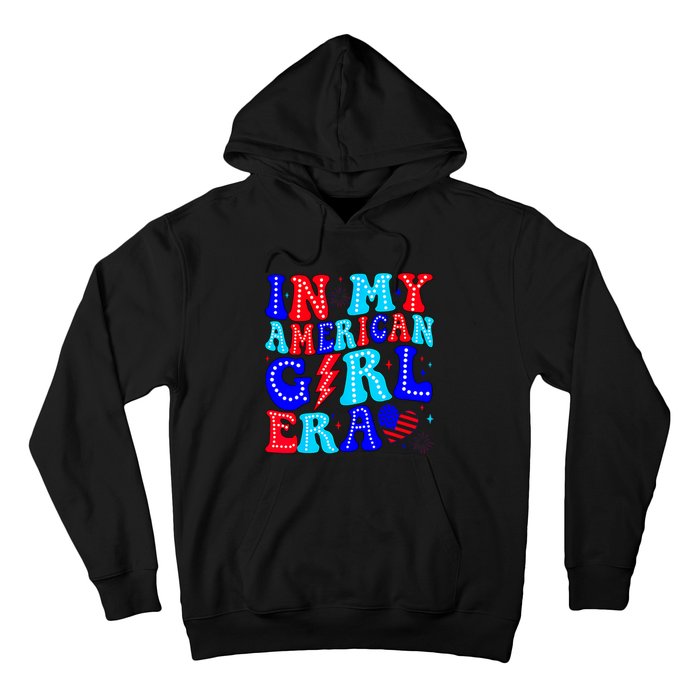 In My American Girl Era Retro 4th Of July Fourth Groovy Hoodie