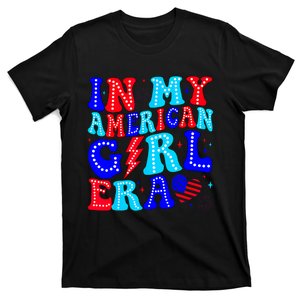 In My American Girl Era Retro 4th Of July Fourth Groovy T-Shirt