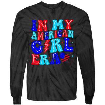 In My American Girl Era Retro 4th Of July Fourth Groovy Tie-Dye Long Sleeve Shirt