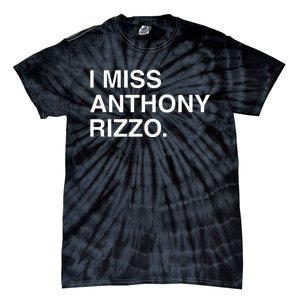 I Miss Anthony Rizzo Tie-Dye T-Shirt