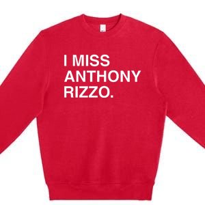 I Miss Anthony Rizzo Premium Crewneck Sweatshirt