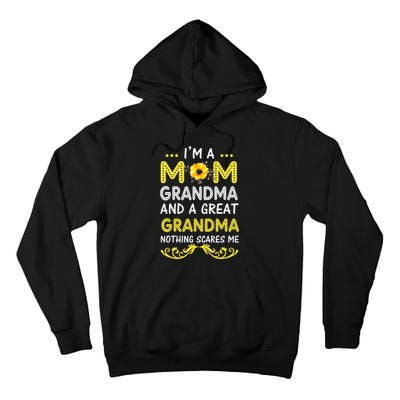 I M A Mom Grandma Great Nothing Scares Me Mothers Day Gifts Tall Hoodie