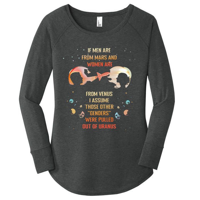 If Men Are From Mars And Women Are From Venus I Assume Those Women's Perfect Tri Tunic Long Sleeve Shirt