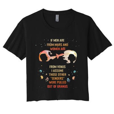 If Men Are From Mars And Women Are From Venus I Assume Those Women's Crop Top Tee