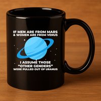 If Men Are From Mars And Women From Venus Out Of Uranus Premium 11oz C Handle Ceramic Mug