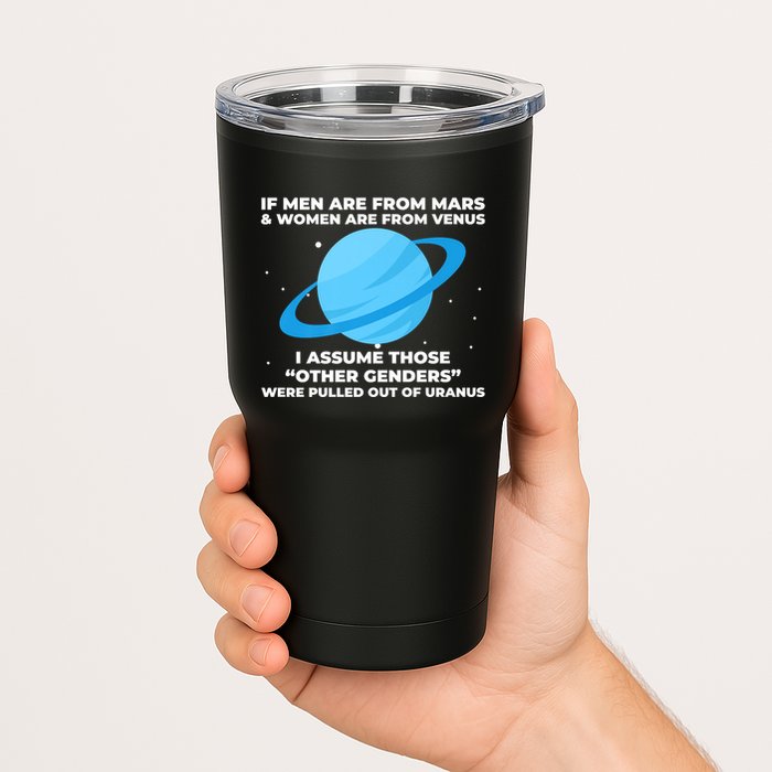 If Men Are From Mars And Women From Venus Out Of Uranus Premium Tumbler