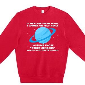 If Men Are From Mars And Women From Venus Out Of Uranus Premium Premium Crewneck Sweatshirt